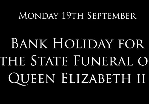 Bank Holiday Closure 19/09/22